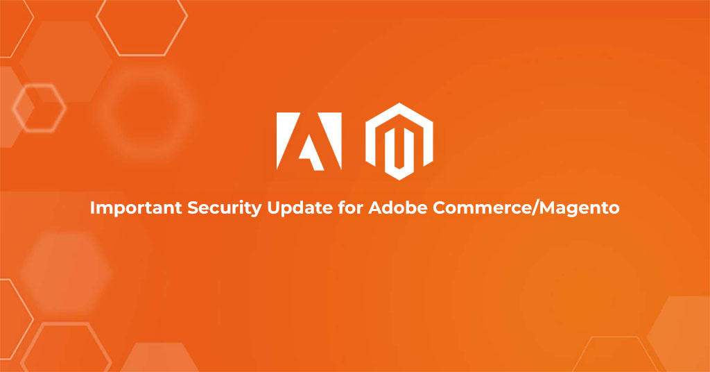 Adobe Commerce, Magento Security Updates
